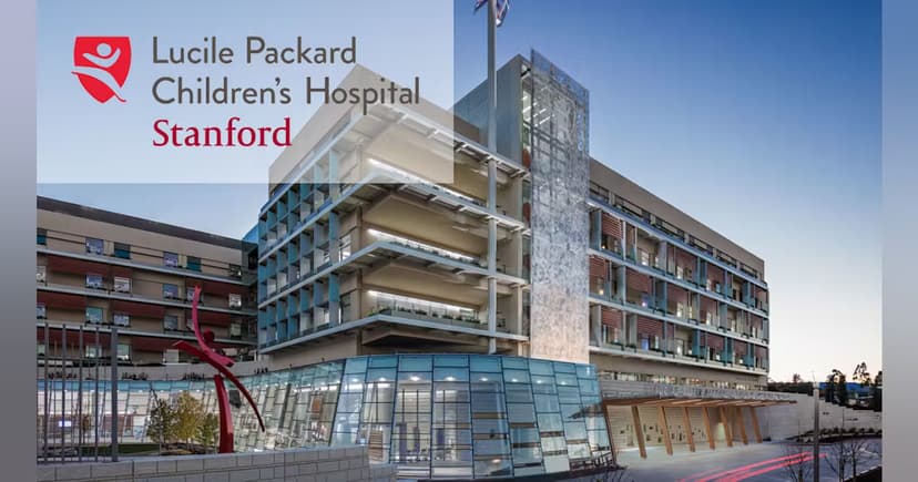 Lucile Packard Children's Hospital – Stanford